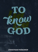 To know God