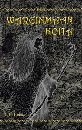 Warginmaan noita (e-bok) av T. H. Hukka