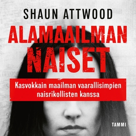 Alamaailman naiset (ljudbok) av Shaun Attwood