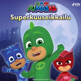 Pyjamasankarit – Superkuuseikkailu (ljudbok) av