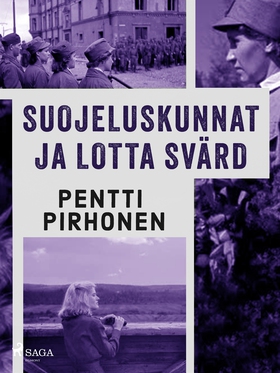 Suojeluskunnat ja Lotta Svärd (e-bok) av Pentti