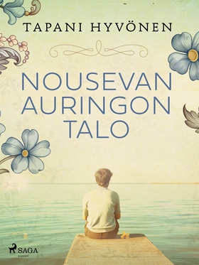 Nousevan auringon talo (e-bok) av Tapani Hyvöne