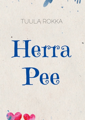 Herra Pee (e-bok) av Tuula Rokka