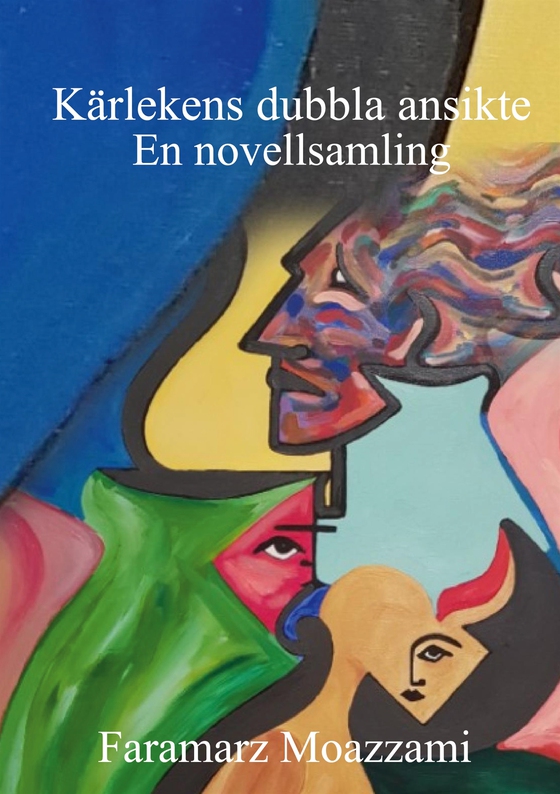 Kärlekens dubbla ansikte: En novelsamling