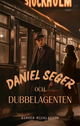 Daniel Seger och dubbelagenten (e-bok) av Birge