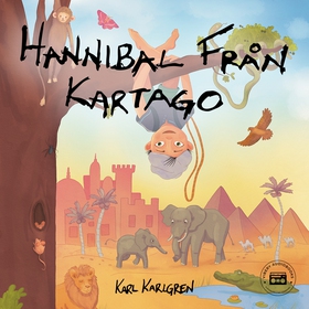 Hannibal från Kartago (ljudbok) av Karl Karlgre