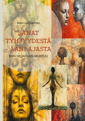 Sanat tyhjyydestä - ääni ajasta: Kun hiljaisuus