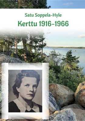 Kerttu: 1916-1966 (e-bok) av Satu Soppela-Hyle