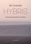 Hybris : Ukrainakriget, geopolitiken och folkrätten