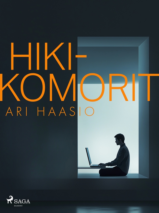 Hikikomorit (e-bok) av Ari Haasio