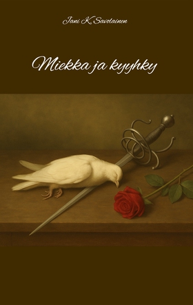 Miekka ja kyyhky (e-bok) av Jani K. Savolainen