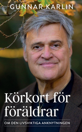 Körkort för föräldrar (e-bok) av Gunnar Karlin