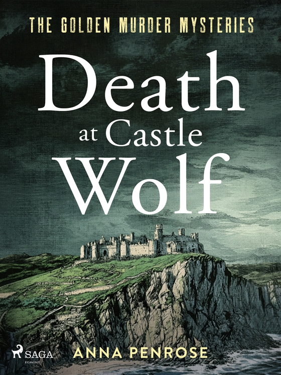 Death at Castle Wolf: A gripping Cornish crime novel with an unforgettable female sleuth