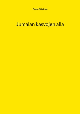 Jumalan kasvojen alla (e-bok) av Paavo Räisänen