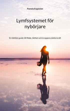 Lymfsystemet för nybörjare: En lättläst guide t