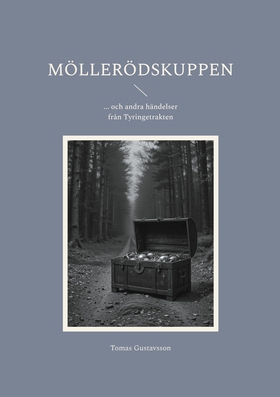 Möllerödskuppen: ... och andra händelser från T