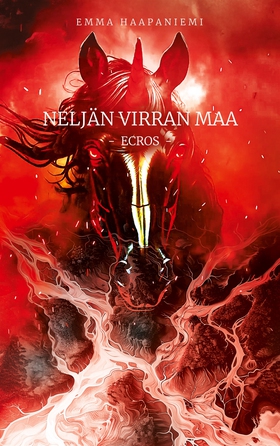 Neljän virran maa - Ecros: Ecros (e-bok) av Emm