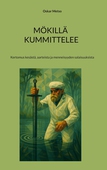 Mökillä kummittelee: Kertomus kesästä, aarteista ja menneisyyden salaisuuksista