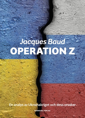 Operation Z : en analys av Ukrainakriget och de