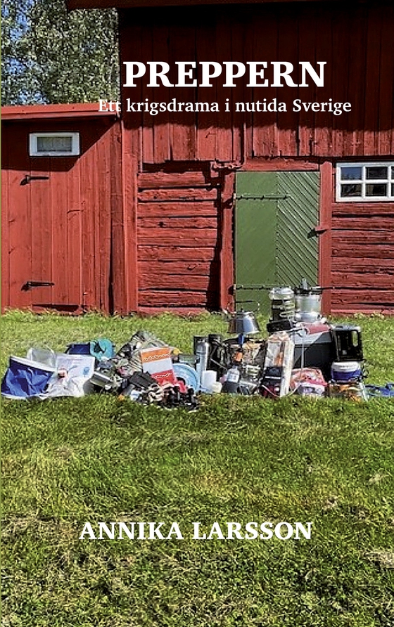 PREPPERN: Ett krigsdrama i Sveriges nutid