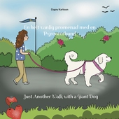 En helt vanlig promenad med en Pyrenéerhund: Just Another Walk with a Giant Dog