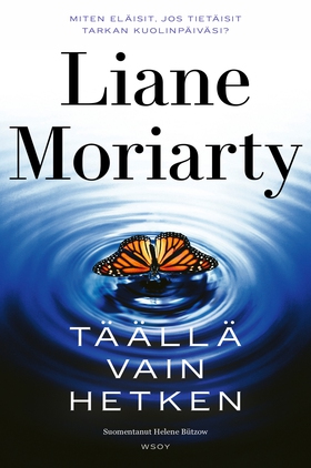 Täällä vain hetken (e-bok) av Liane Moriarty