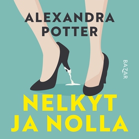 Nelkyt ja nolla (ljudbok) av Alexandra Potter