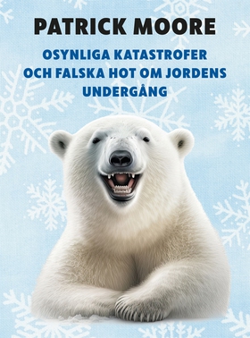 Osynliga katastrofer och falska hot om jordens 