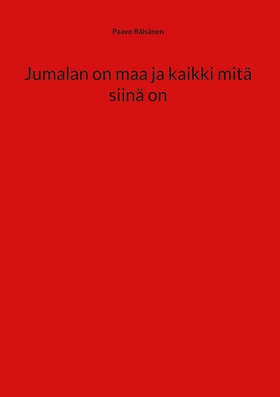 Jumalan on maa ja kaikki mitä siinä on (e-bok) 