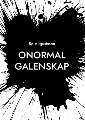 Onormal galenskap (e-bok) av Bo Augustsson