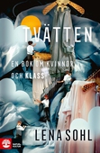 Tvätten : En bok om kvinnor och klass