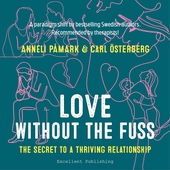 Love Without the Fuss : The Secret to a Thriving Relationship