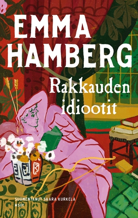 Rakkauden idiootit (e-bok) av Emma Hamberg