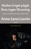 Medan kriget pågår finns ingen försoning