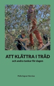Att klättra i träd: och andra tankar för dagen