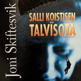 Salli Koistisen talvisota (ljudbok) av Joni Ski