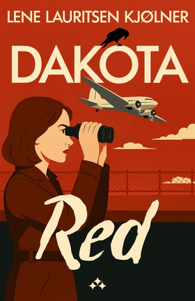 Dakota Red (e-bok) av Lene Lauritsen Kjølner