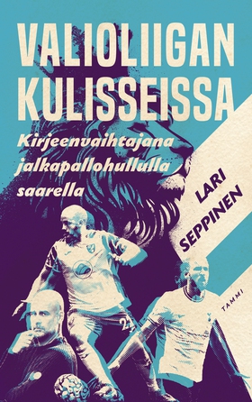 Valioliigan kulisseissa (e-bok) av Lari Seppine