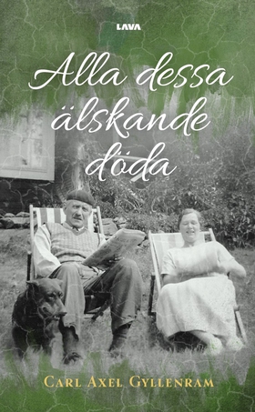 Alla dessa älskande döda (e-bok) av Carl Axel G
