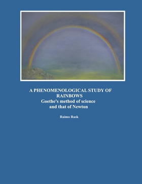 A Phenomenological Study of Rainbows: Goethe's