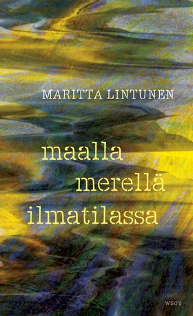 Maalla merellä ilmatilassa (e-bok) av Maritta L