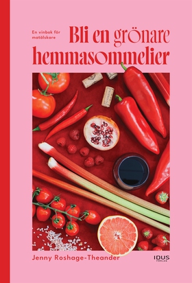 Bli en grönare hemmasommelier (e-bok) av Jenny 