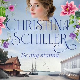 Be mig stanna (ljudbok) av Christina Schiller