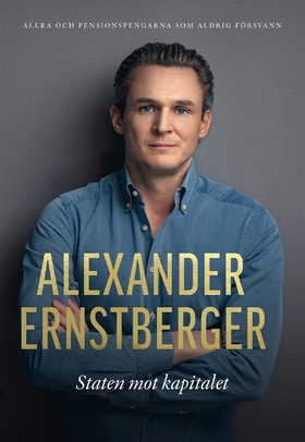 Staten mot kapitalet (e-bok) av Alexander Ernst