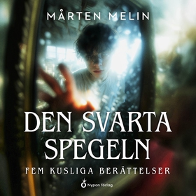 Den svarta spegeln - Fem kusliga berättelse (lj