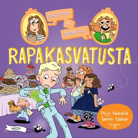 Pirjo-täti ja Sanna-täti: Rapakasvatusta (ljudb