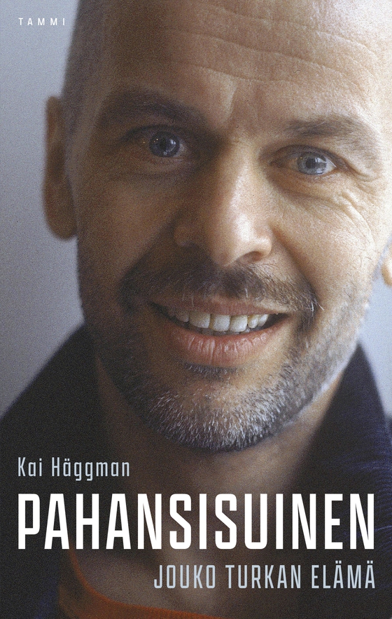Pahansisuinen - Jouko Turkan elämä