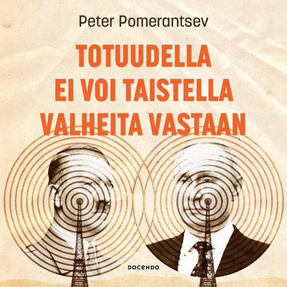 Totuudella ei voi taistella valheita vastaan