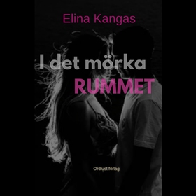 I det mörka rummet (ljudbok) av Elina Kangas