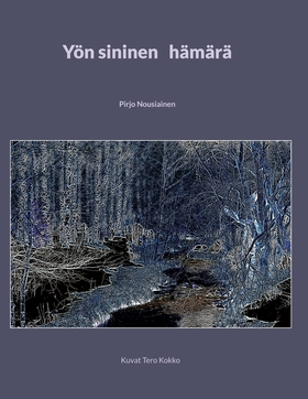 Yön sininen hämärä (e-bok) av Pirjo Nousiainen